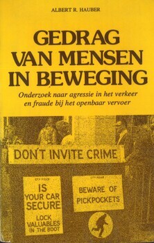 Gedrag van mensen in beweging. Onderzoek naar agressie in het verkeer en fraude bij het openbaar vervoer